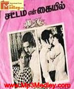 Sattam Enn Kayil 1978 song download
